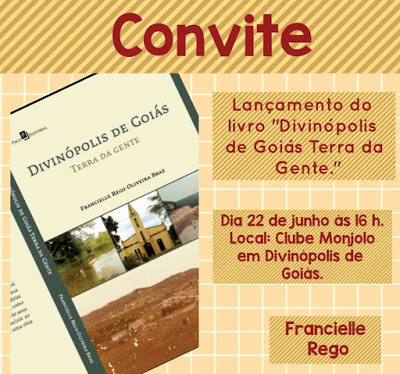 Convite: Lançamento do livro Divinópolis de Goiás Terra da Gente