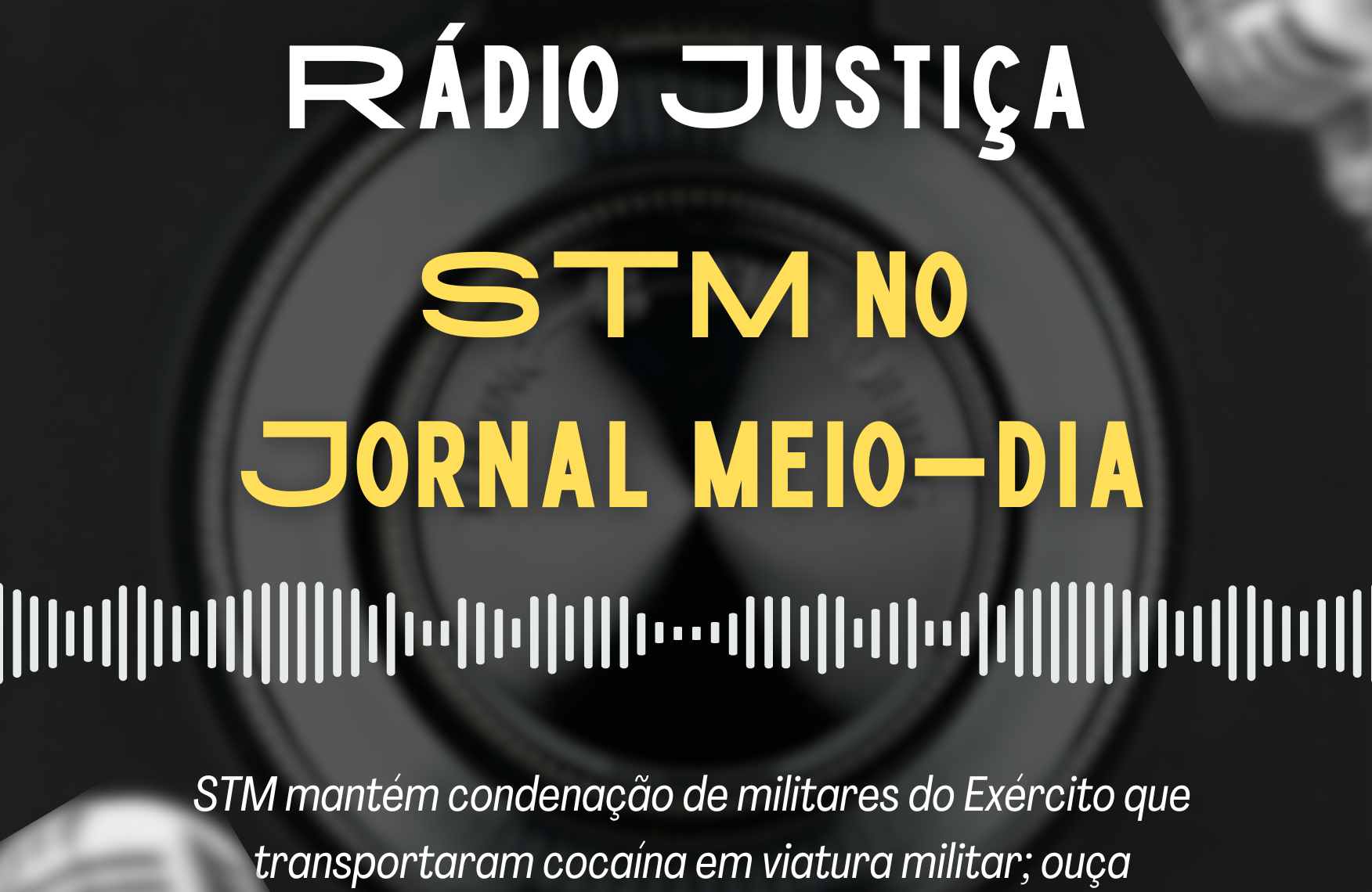 Rádio Justiça: mantida condenação de militares que transportaram cocaína em viatura militar